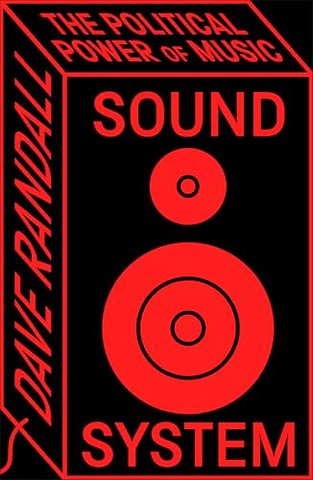 Sound System – The Political Power of Music