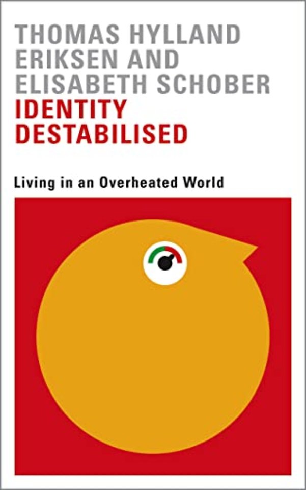 Identity Destabilised – Living in an Overheated World