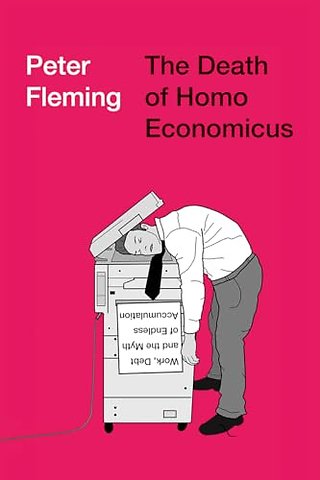 The Death of Homo Economicus