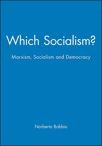 Which Socialism? – Marxism, Socialism and Democracy
