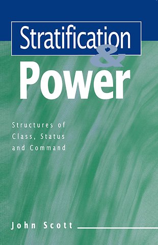 Stratification and Power – Structures of Class, Status and Command