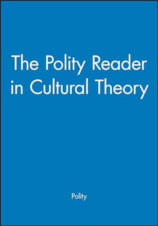 The Polity Reader in Cultural Theory
