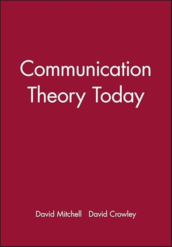 Communication Theory Today