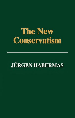 The New Conservatism – Cultural Criticism and the Historian′s Debate