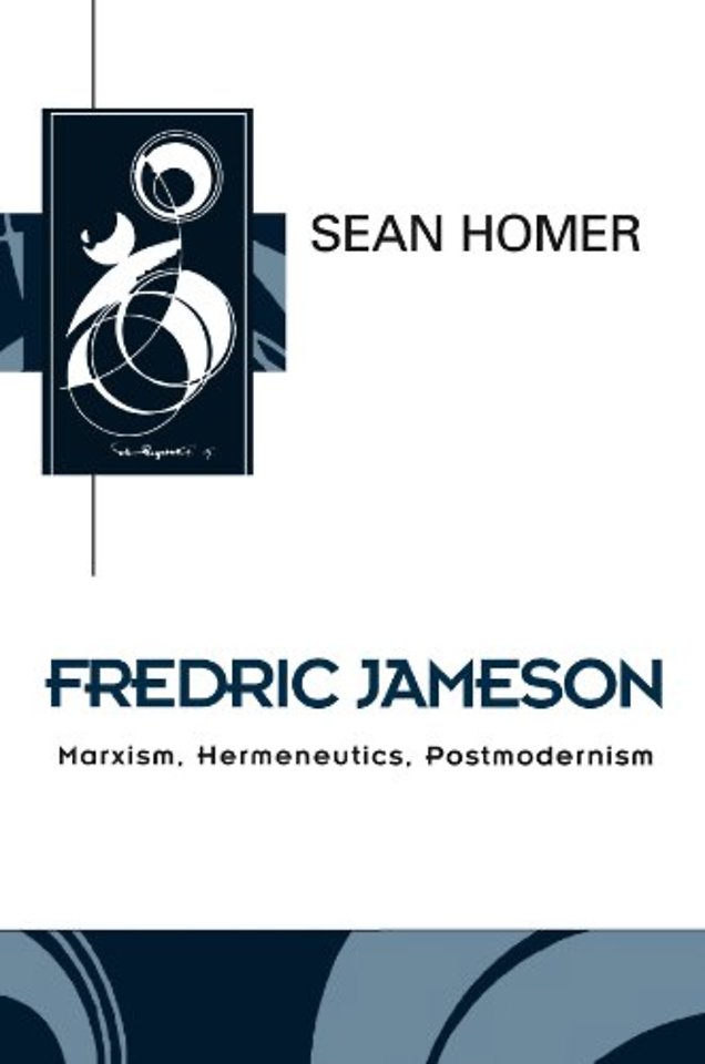 Fredric Jameson – Marxism, Hermeneutics, Postmodernism