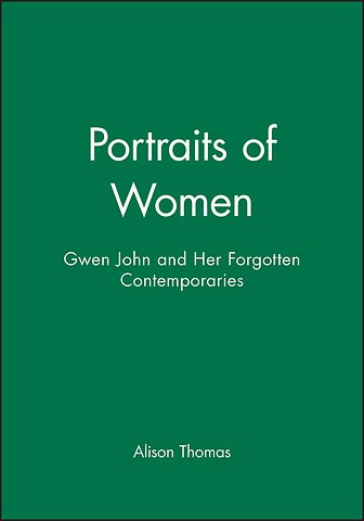 Portraits of Women – Gwen John and Her Forgotten Contemporaries