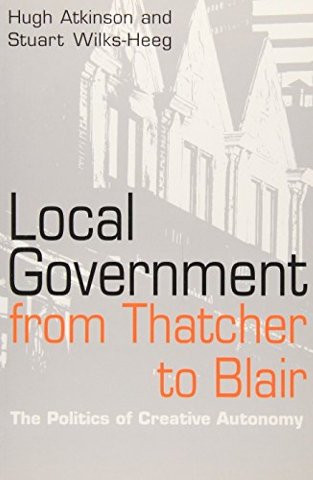 Local Government from Thatcher to Blair