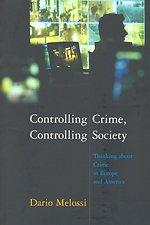 Controlling Crime, Controlling Society