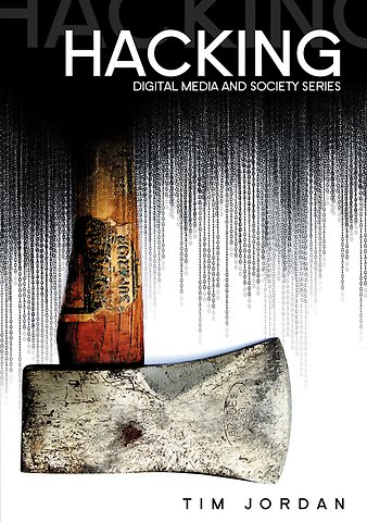 Hacking – Digital Media and Technological Determinism