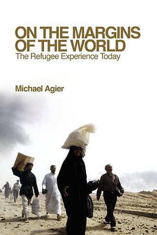 On the Margins of the World – The Refugee Experience Today