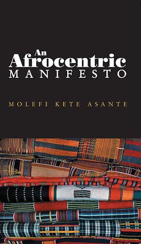 An Afrocentric Manifesto – Toward an African Renaissance