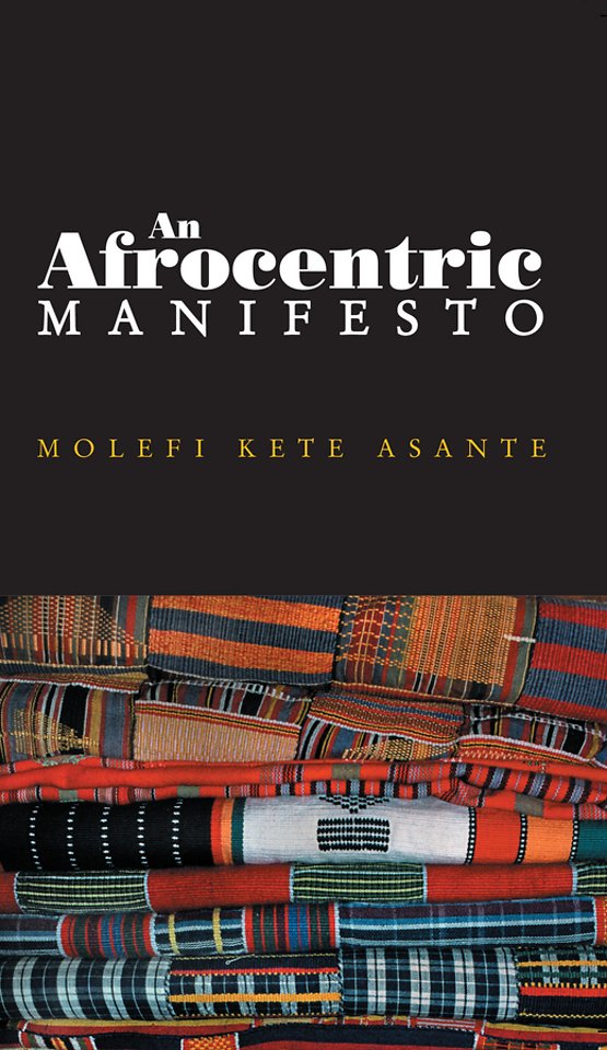 An Afrocentric Manifesto – Toward an African Renaissance