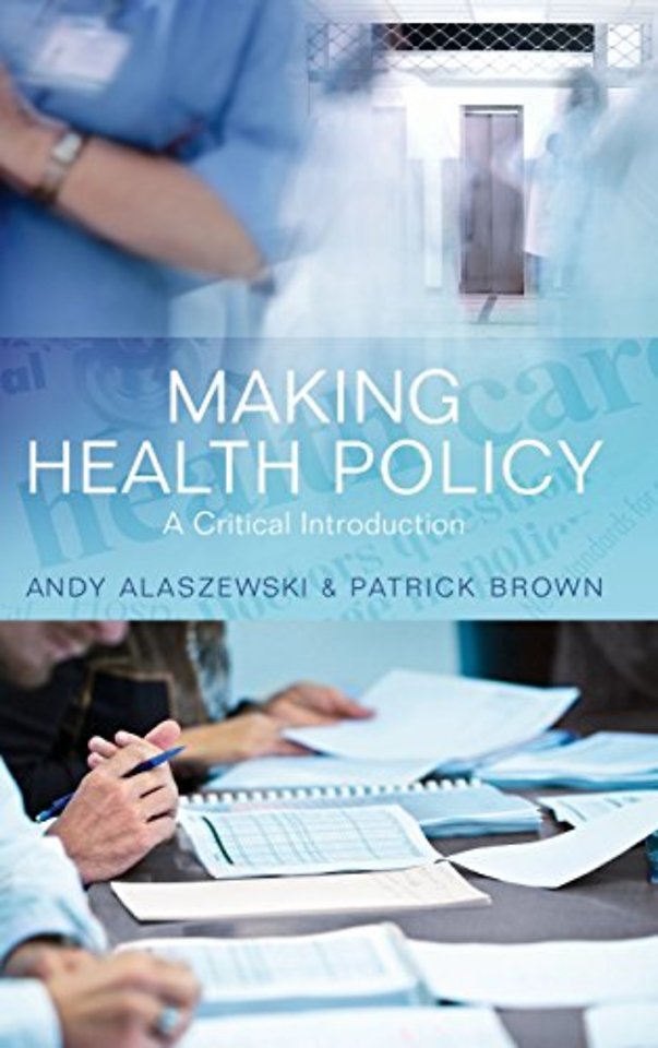 Making Health Policy – A Critical Introduction
