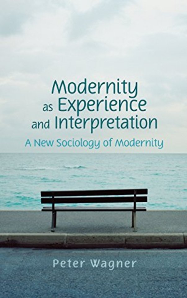 Modernity as Experience and Interpretation