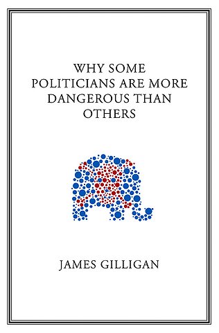 Why Some Politicians are More Dangerous Than Others