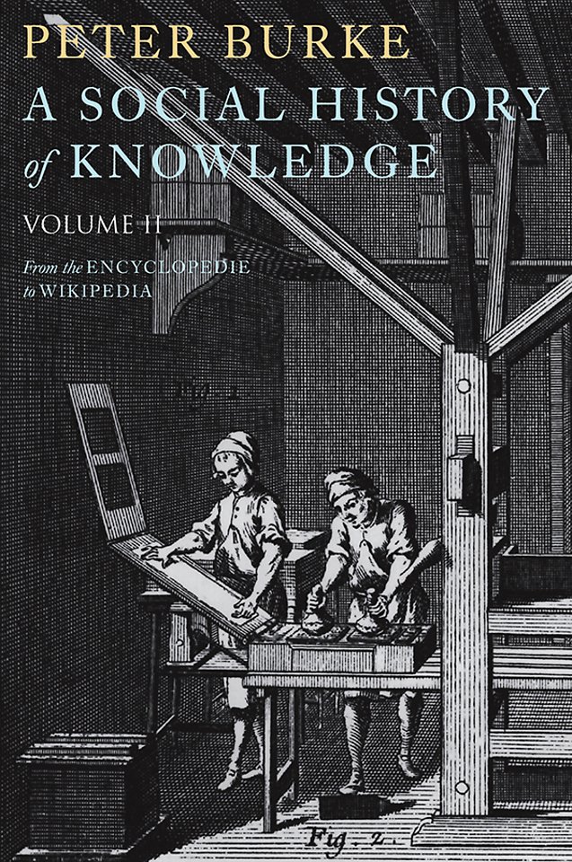 A Social History of Knowledge II: From the Encyclo