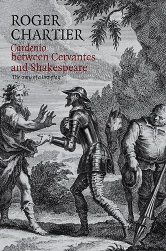 Cardenio between Cervantes and Shakespeare