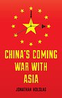 China′s Coming War with Asia