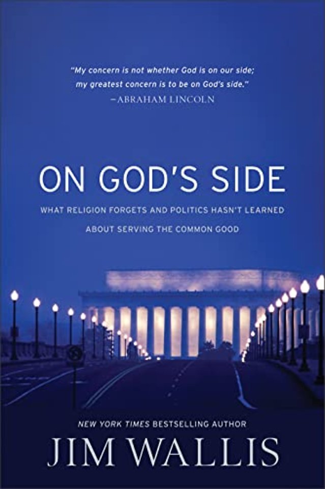 On God`s Side – What religion forgets and politics hasn`t learned about serving the common good