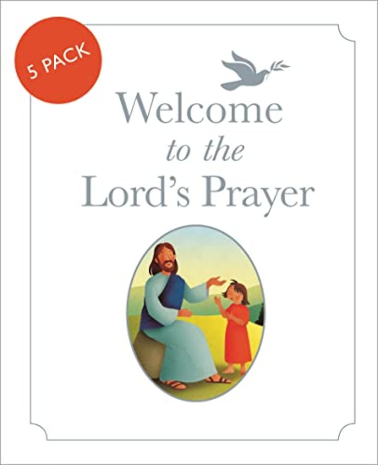 Welcome to the Lord`s Prayer: Pack of 5