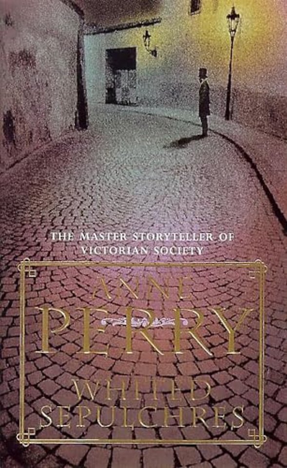 Whited Sepulchres (William Monk Mystery, Book 9)