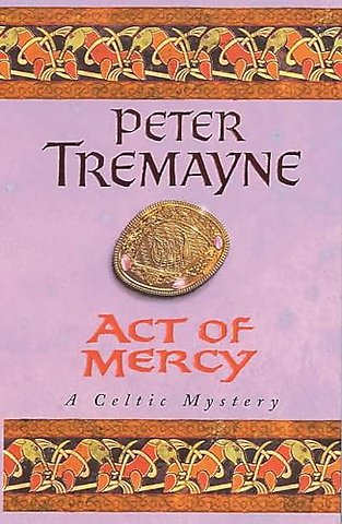 Act of Mercy (Sister Fidelma Mysteries Book 8)