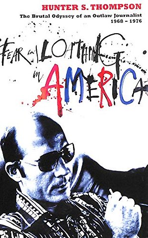 Fear and Loathing in America