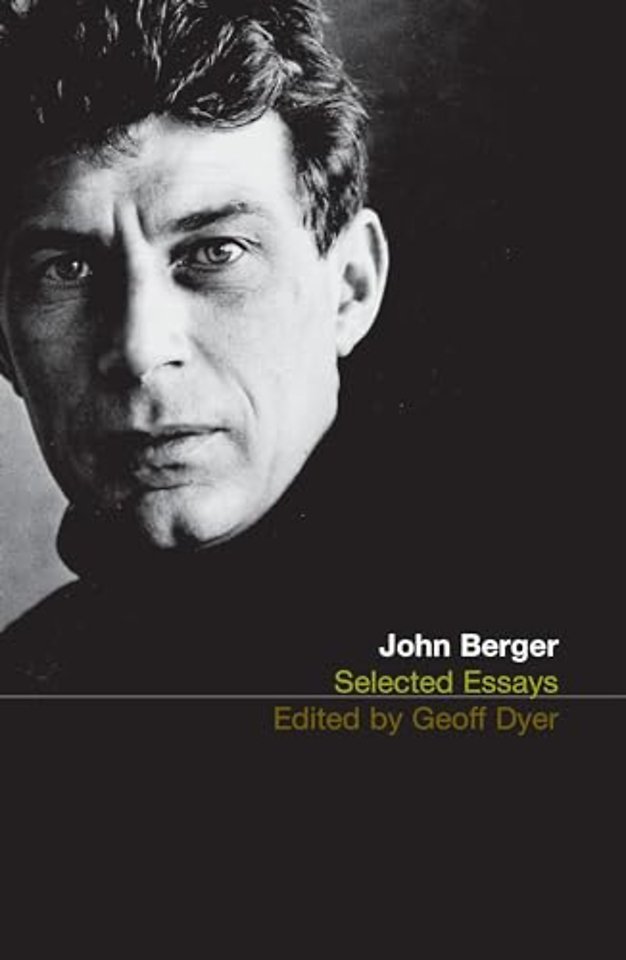 The Selected Essays of John Berger