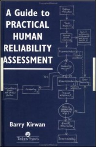 Guide To Practical Human Reliability Assessment