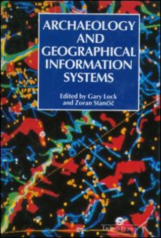 Archaeology And Geographic Information Systems