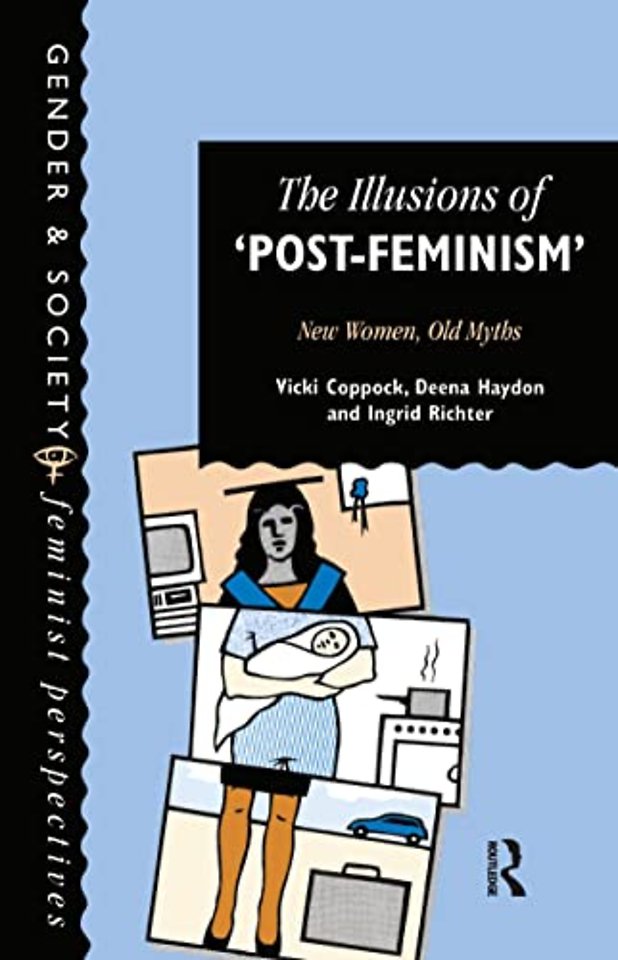 Illusions Of Post-Feminism