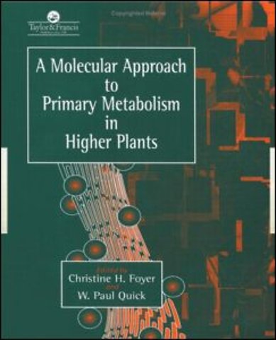 Molecular Approach To Primary Metabolism In Higher Plants