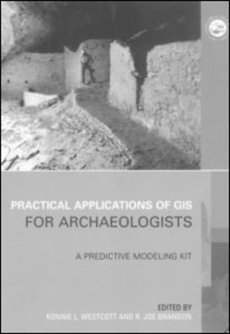 Practical Applications of GIS for Archaeologists