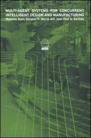 Multi-Agent Systems for Concurrent Intelligent Design and Manufacturing