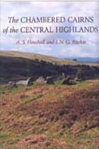 The Chambered Cairns of the Central Highlands