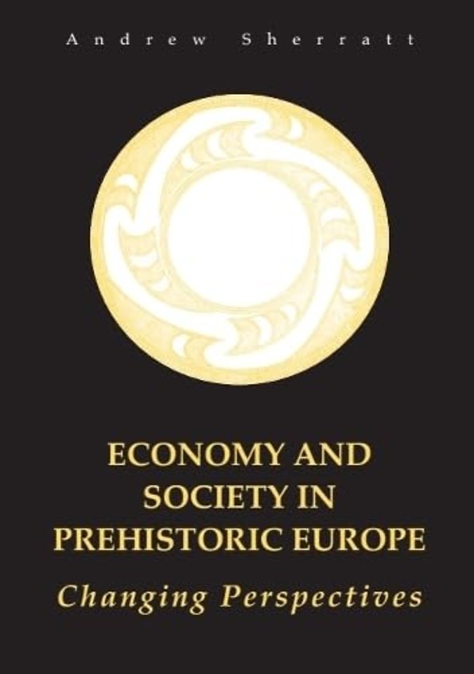 Economy and Society in Prehistoric Europe
