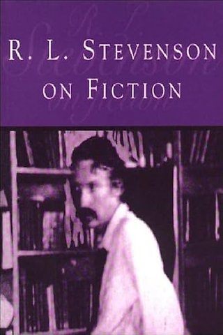 R L Stevenson on Fiction