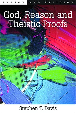 God, Reason and Theistic Proofs