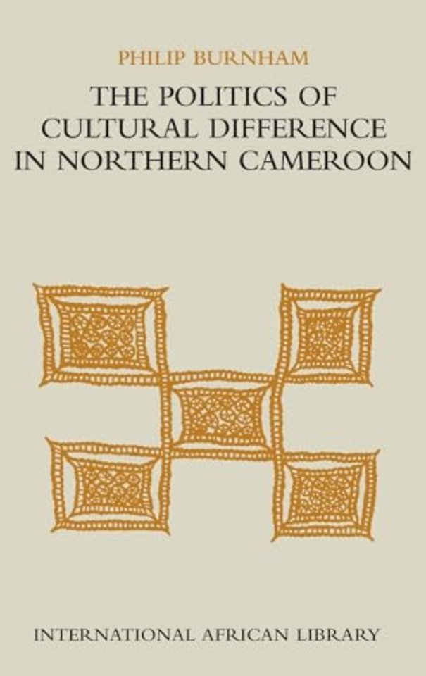 The Politics of Cultural Difference in Northern Cameroon