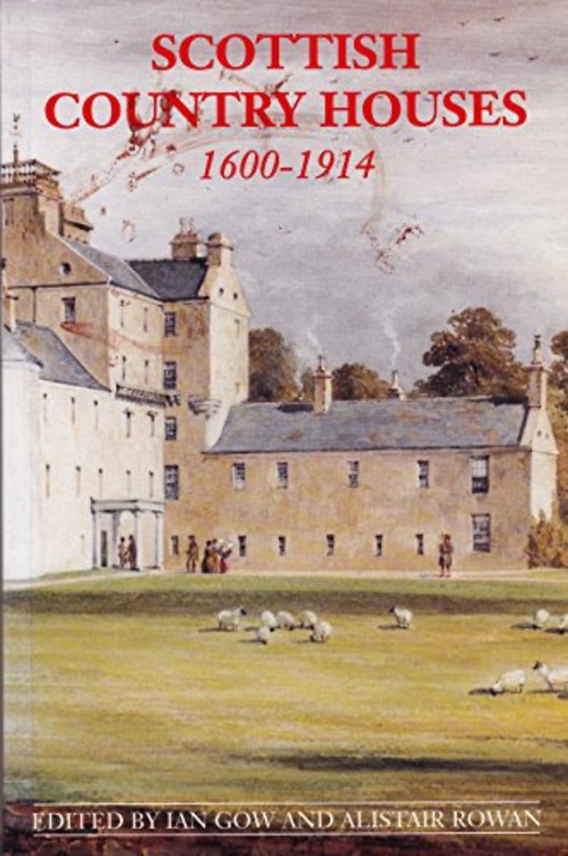 Scottish Country Houses, 1600-1914