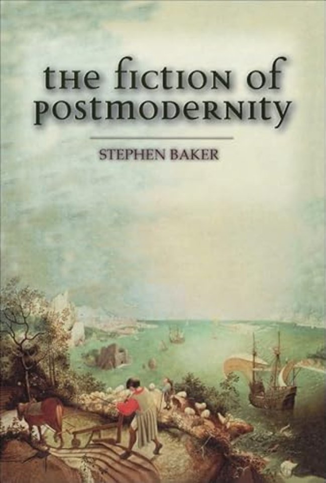 The Fiction of Postmodernity