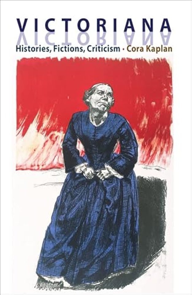 Victoriana - Histories, Fictions, Criticism