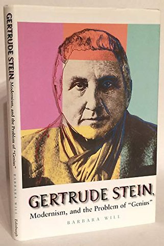 Gertrude Stein, Modernism, and the Problem of 'Genius'