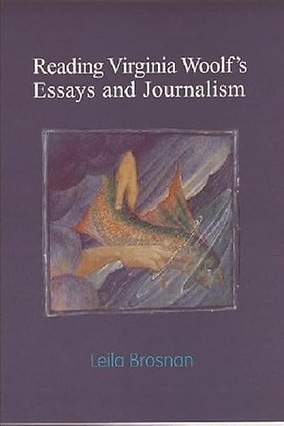 Reading Virginia Woolf's Essays and Journalism