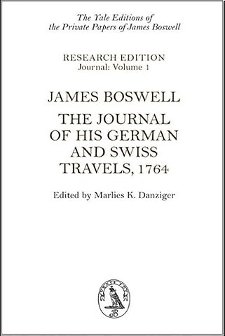 James Boswell: The Journal of His German and Swiss Travels, 1764