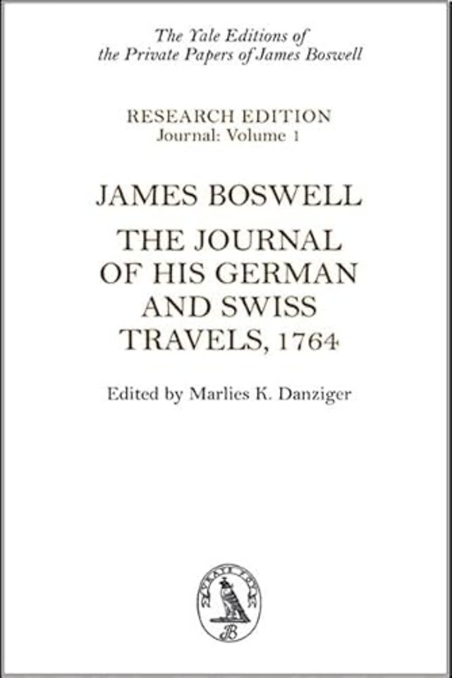James Boswell: The Journal of His German and Swiss Travels, 1764