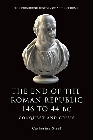 The End of the Roman Republic 146 to 44 BC