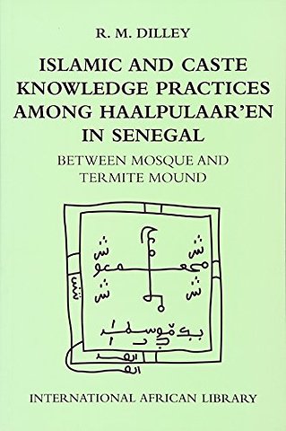 Islamic and Caste Knowledge Practices among Haalpulaaren in Senegal