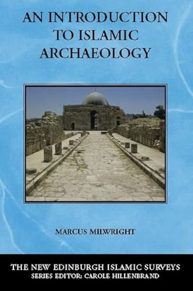 An Introduction to Islamic Archaeology