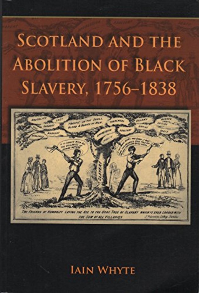 Scotland and the Abolition of Black Slavery, 1756-1838
